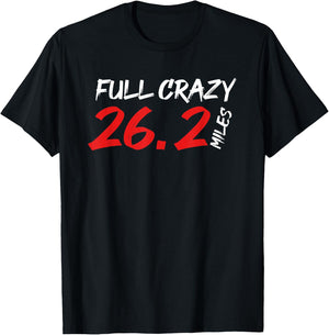 Funny Full Crazy 26.2 Miles | Marathon Running | Runner T-Shirt - T-Shirt | Black