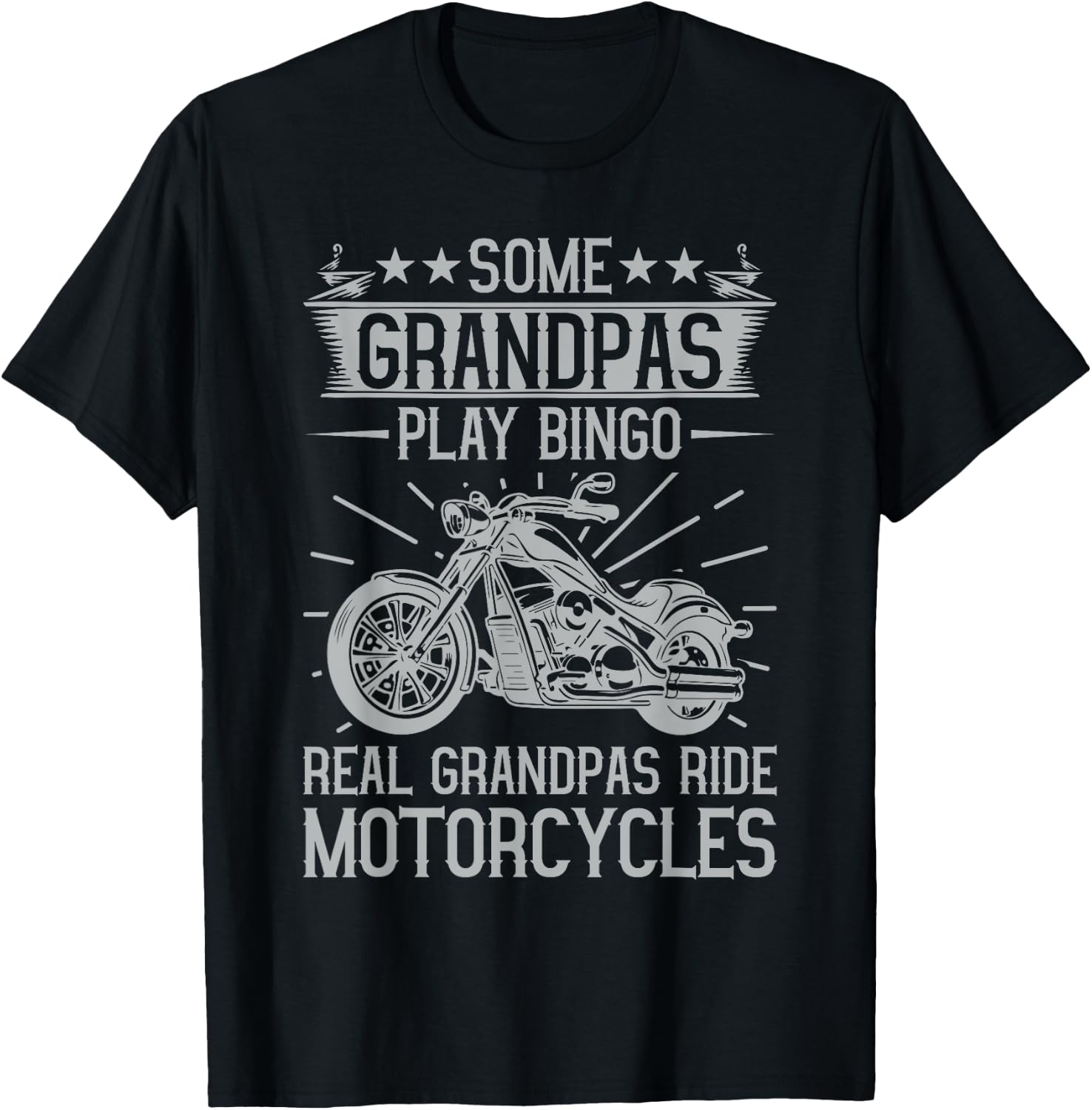 Some Grandpas Play Bingo Real Grandpas Ride Motorcycles T-Shirt - T-Shirt | Black