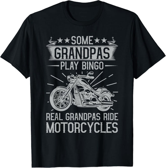 Some Grandpas Play Bingo Real Grandpas Ride Motorcycles T-Shirt - T-Shirt | Black