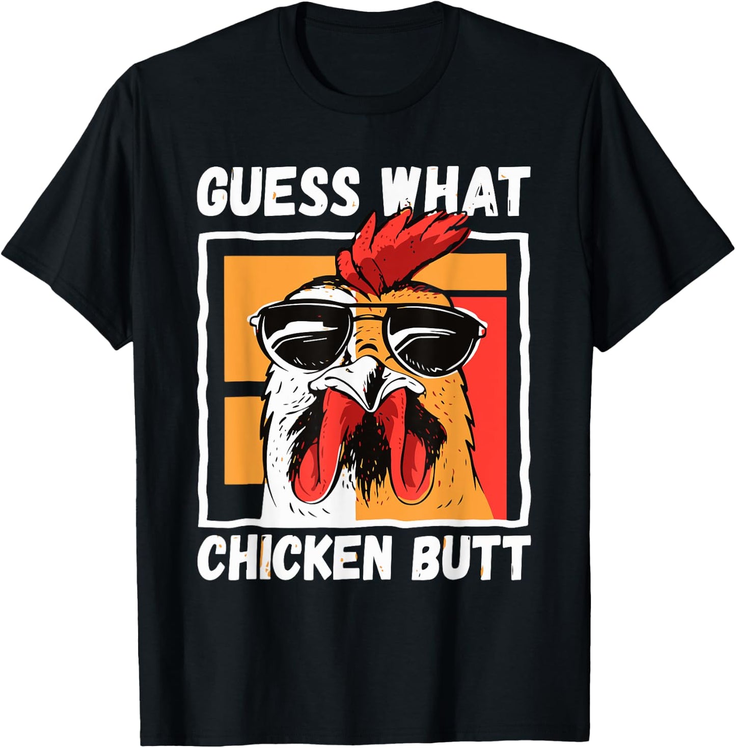Guess What Chicken Butt Chicken Meme Chicken Mom Chicken Dad T-Shirt - T-Shirt | Black