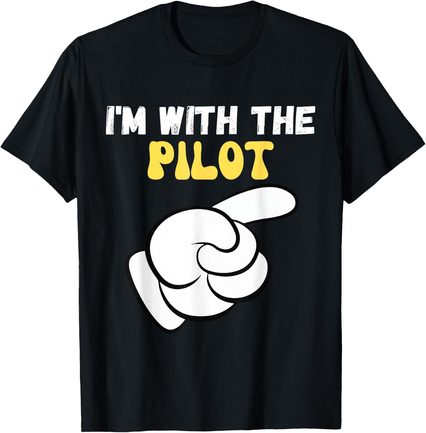 I'm with the Pilot Funny Design Im with the Pilot T-Shirt - T-Shirt | Black
