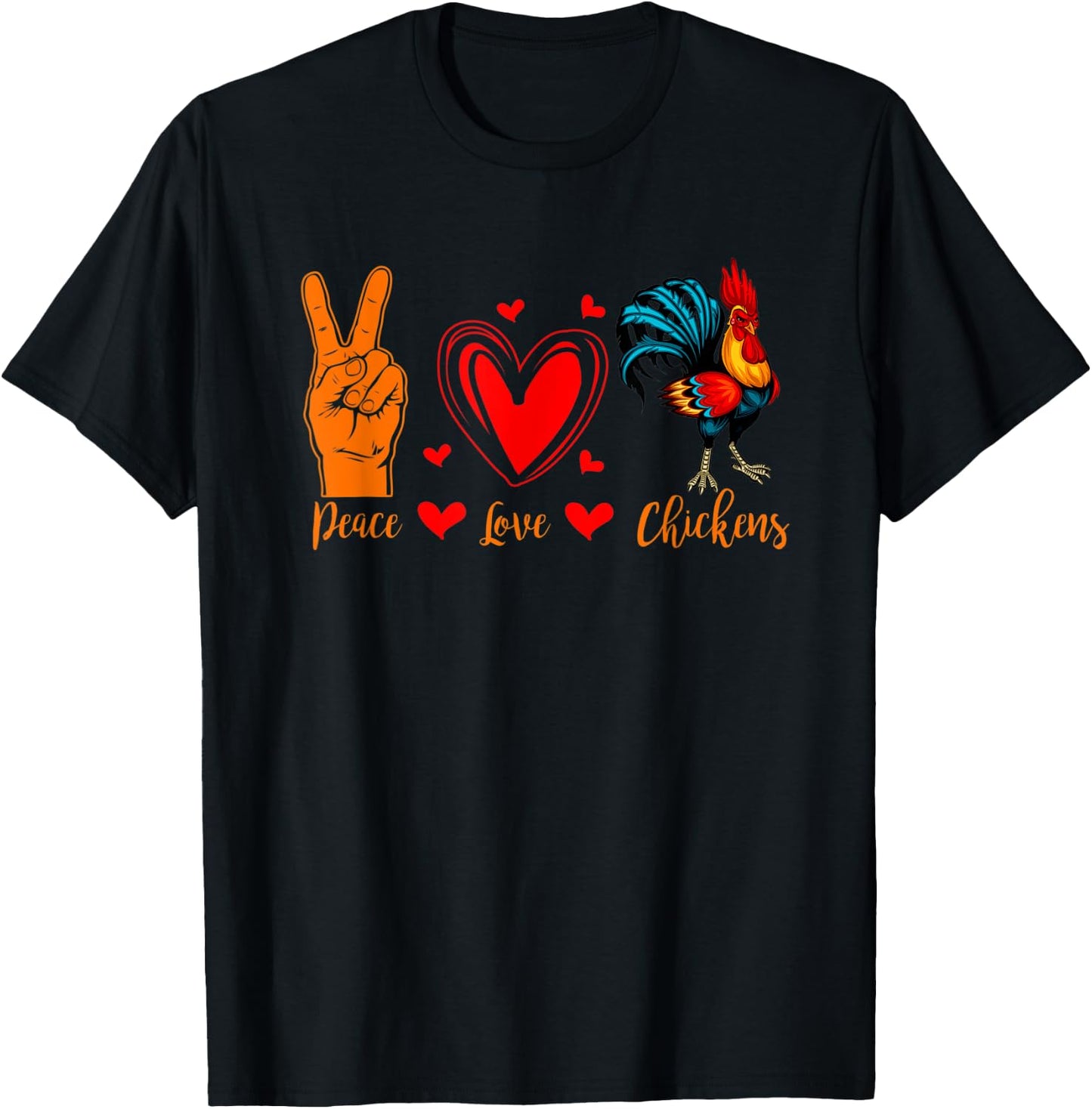 Cool Chicken Peace Love Chickens Farmer Farm T-Shirt - T-Shirt | Black