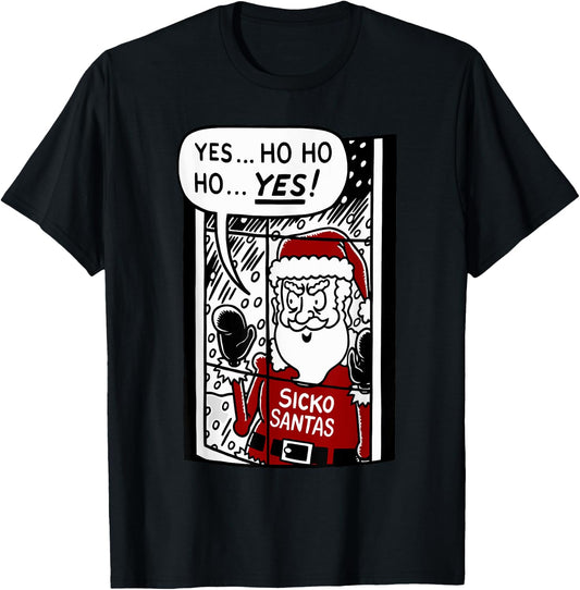 Yes... Ho Ho Ho... Yes Sicko Santas Funny Christmas T-Shirt - T-Shirt | Black