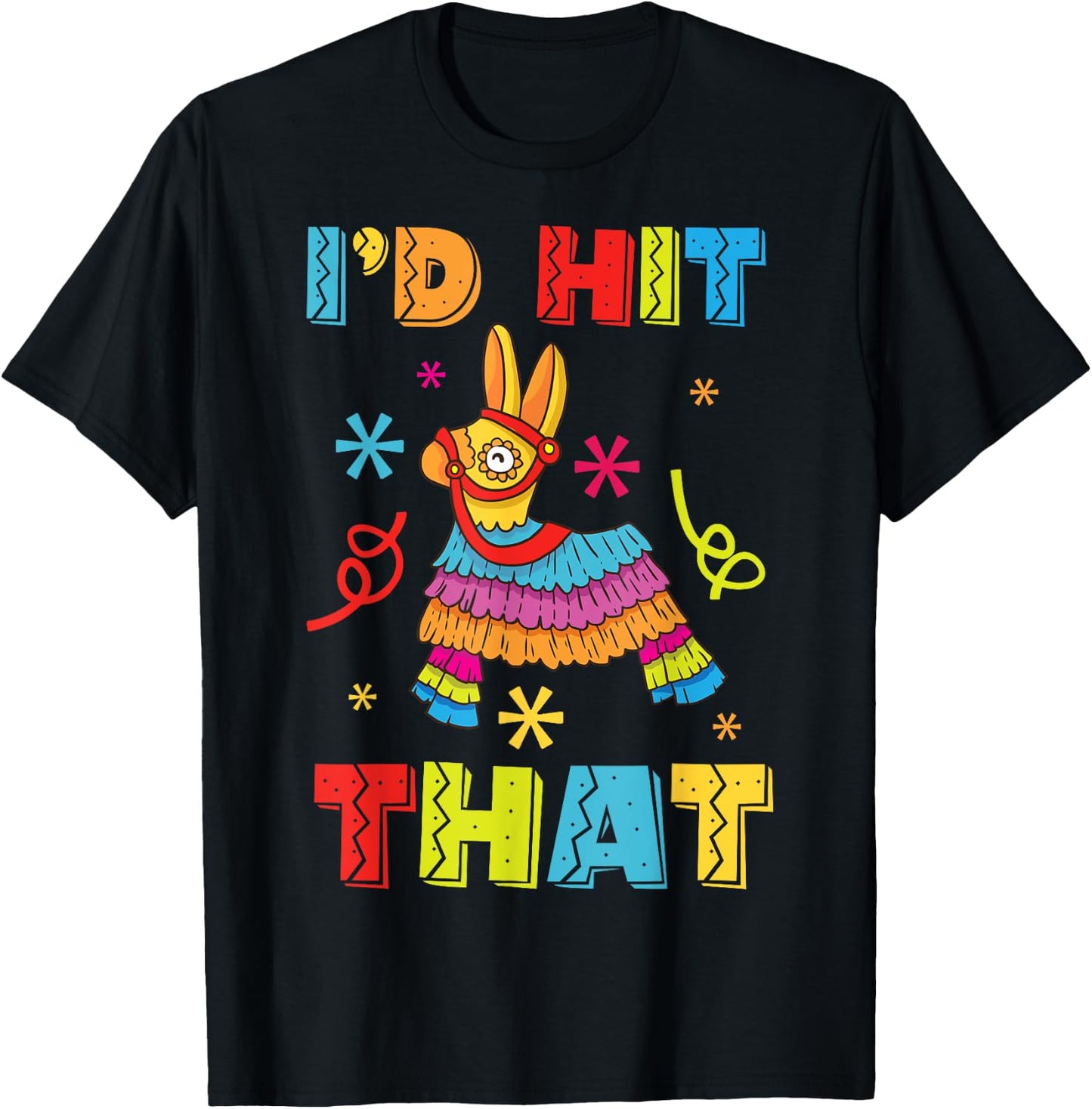 Id Hit That Pinata T-Shirt - T-Shirt | Black