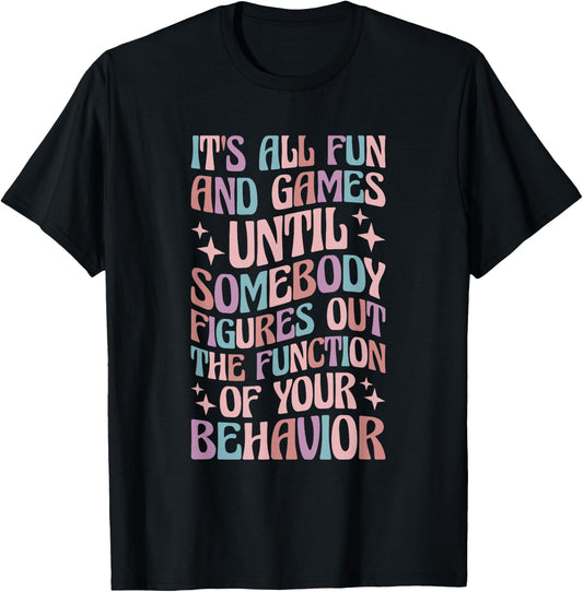 Behavior Analyst All Behavior Is A Form Of Communication T-Shirt - T-Shirt | Black