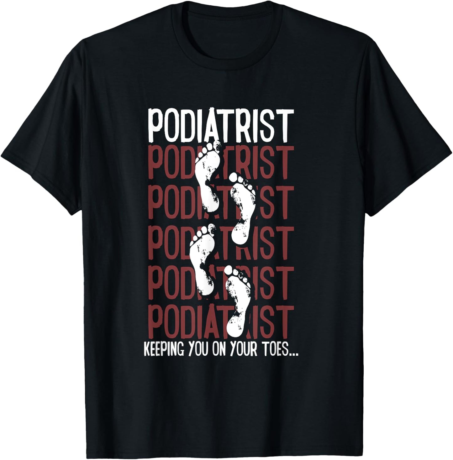 Podiatrist | Podiatry Medicine | Foot Doctor T-Shirt - T-Shirt | Black