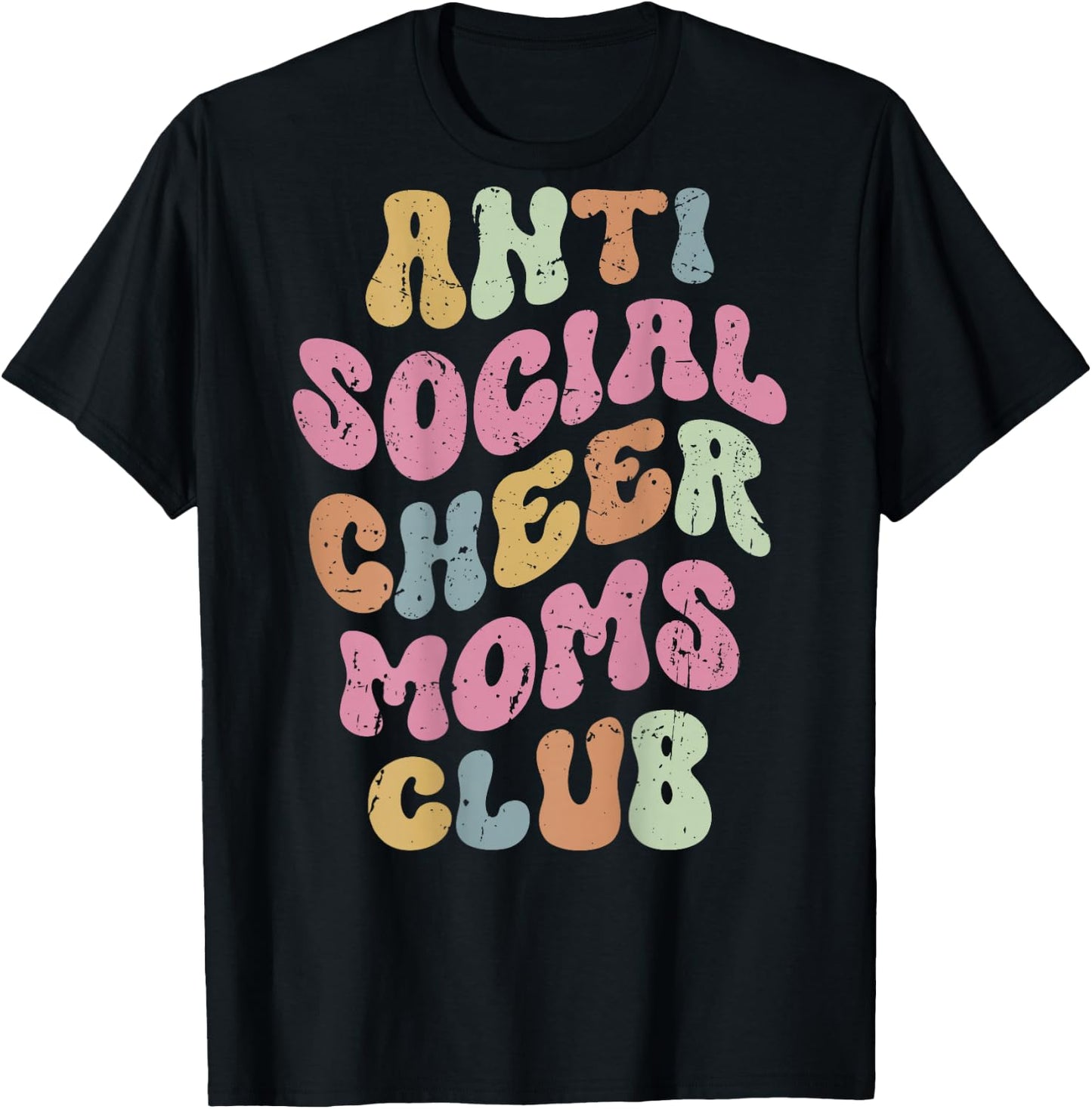 Anti Social Cheer Moms Club Funny Mom Saying Retro Groovy T-Shirt - T-Shirt | Black