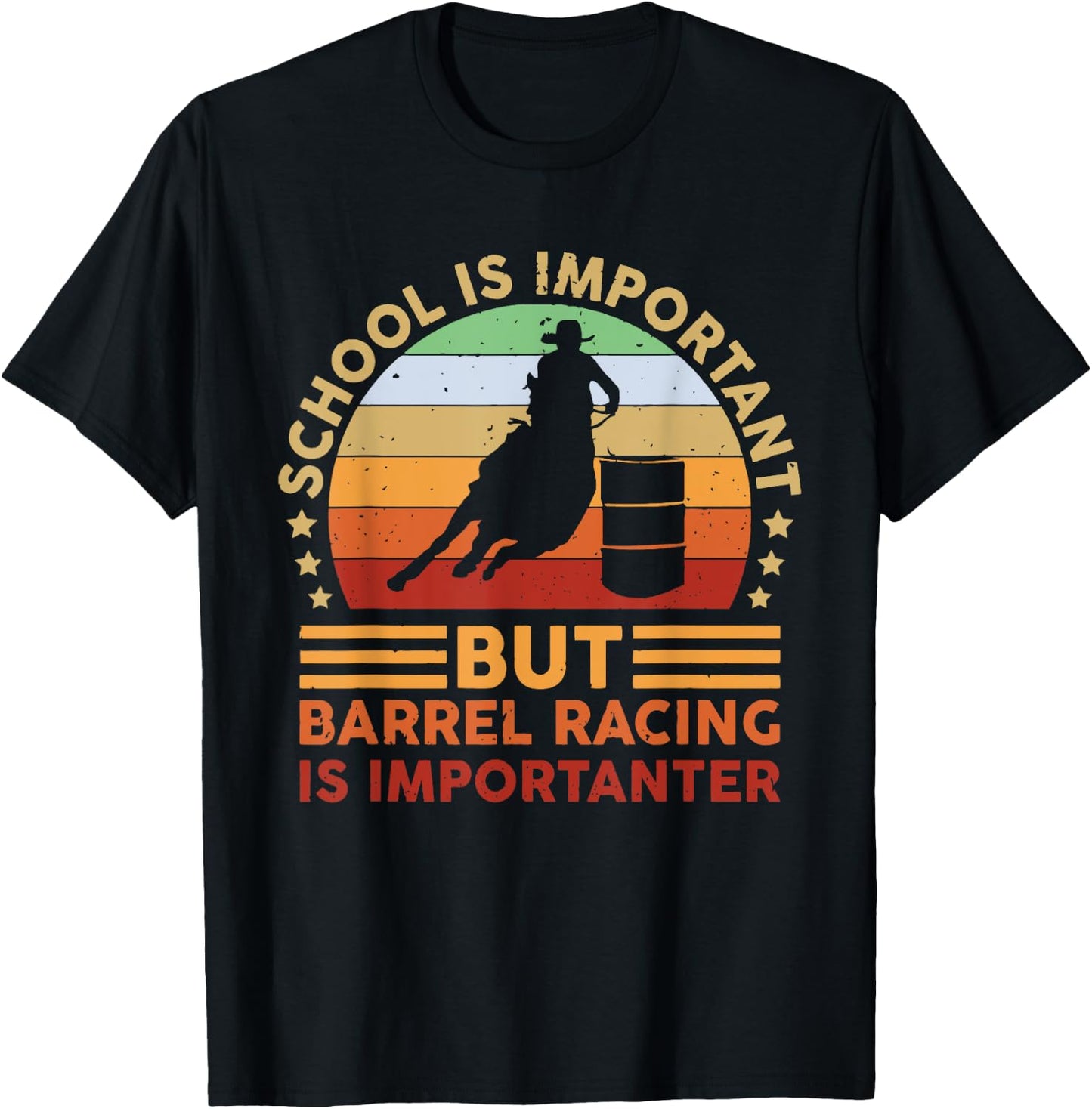 School Is Important But Barrel Racing Is Importanter Rodeo T-Shirt - T-Shirt | Black