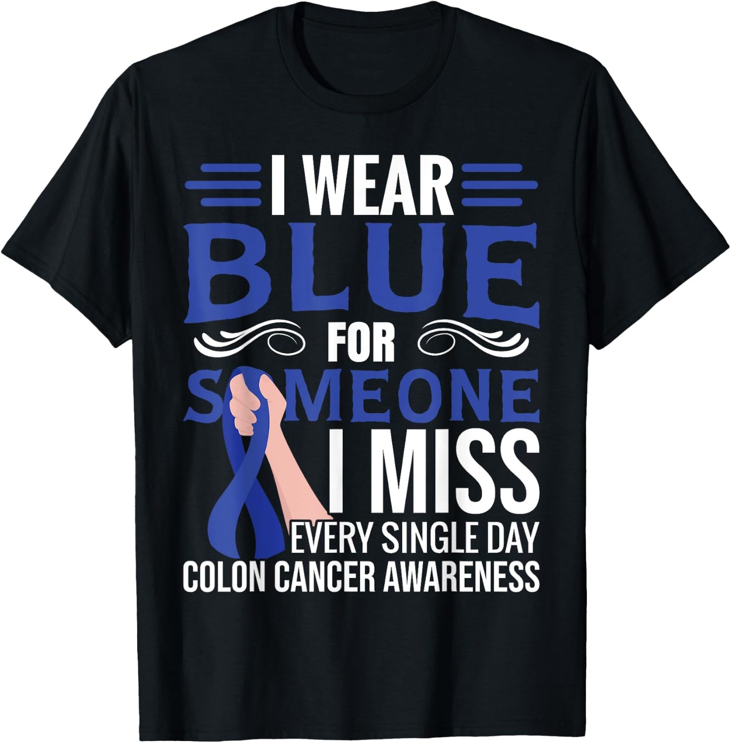 I Wear Blue | Blue Ribbon | Colon Cancer T-Shirt - T-Shirt | Black