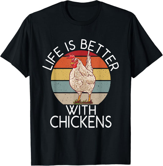 Life is better with Chickens Hen Chicken Lover T-Shirt - T-Shirt | Black