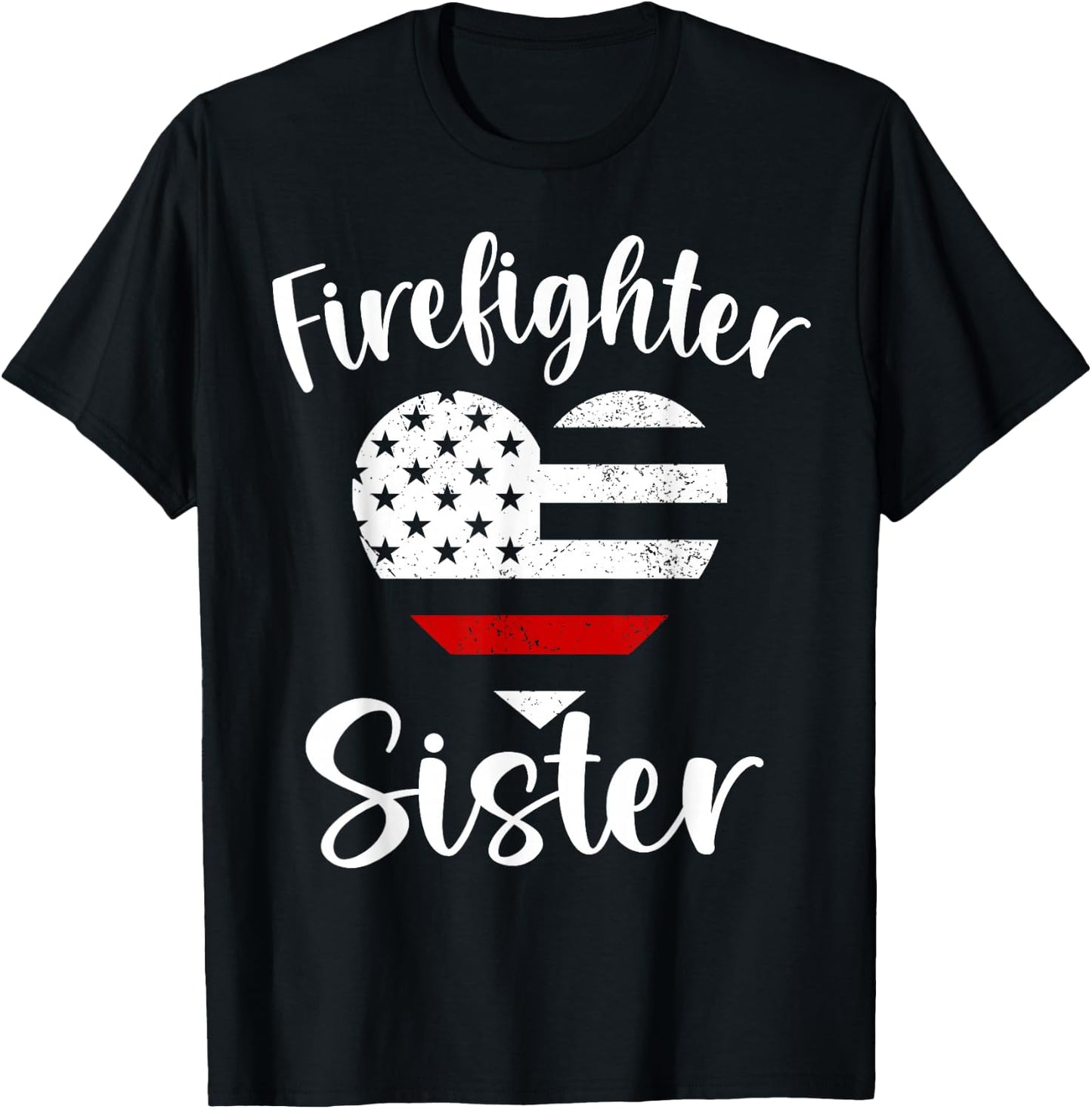 Firefighter Sister Proud Firefighter Family USA American T-Shirt - T-Shirt | Black