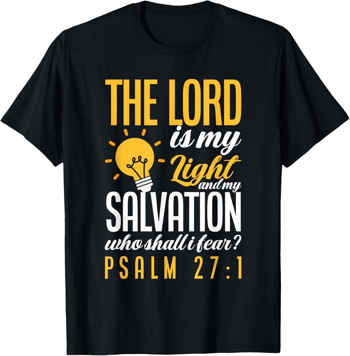 Bible Verse Psalm 27:1 The Lord Is My Light Christian T-Shirt - T-Shirt | Black