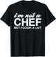 I'm Not a Chef But I Cook a Lot T-Shirt - T-Shirt | Black