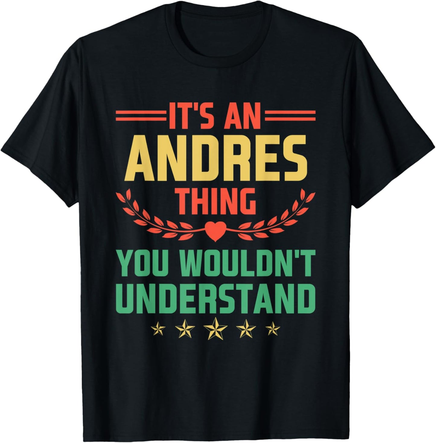 It's an Andres Thing You Wouldn't Understand Funny Name T-Shirt - T-Shirt | Black