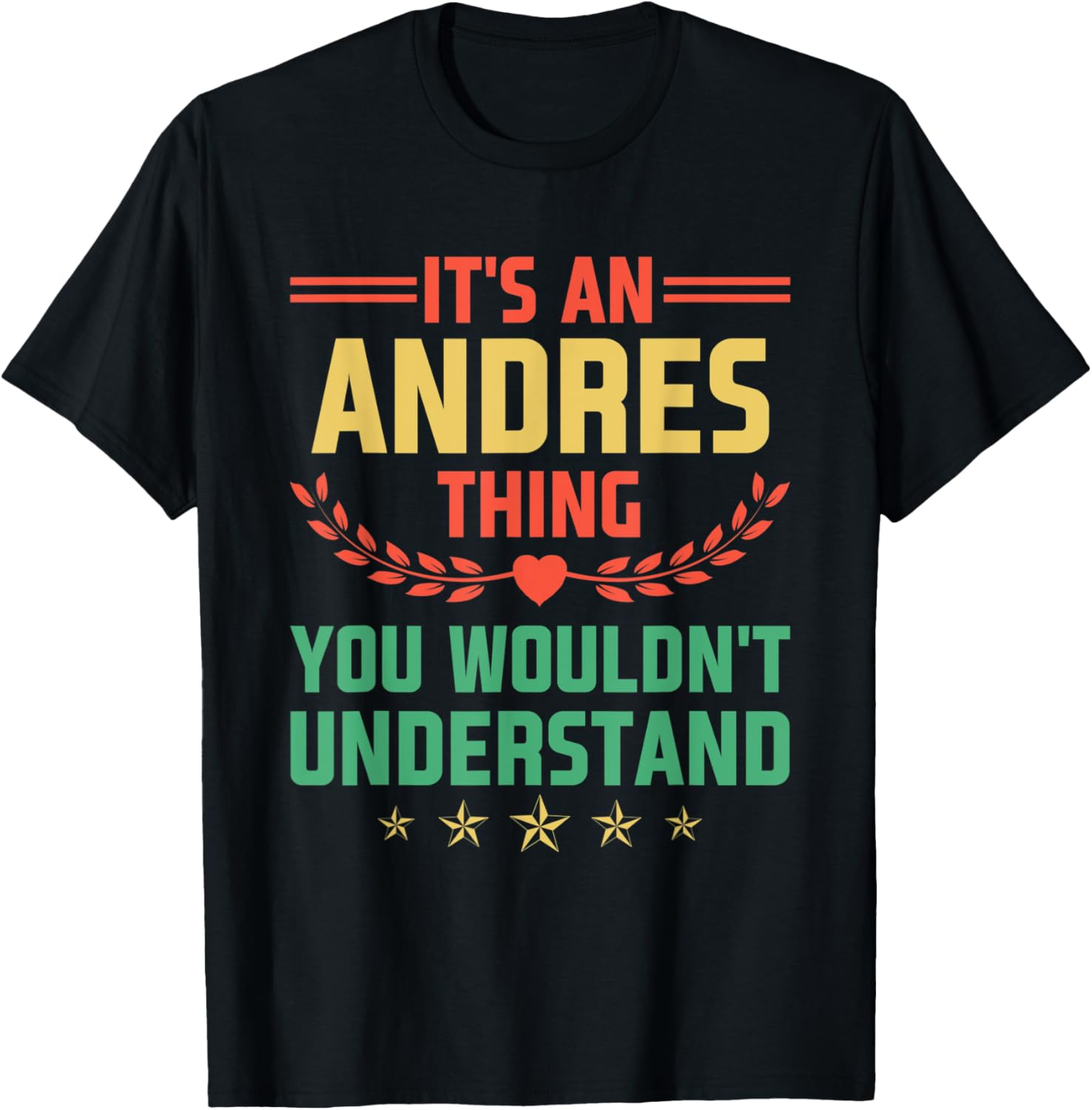 It's an Andres Thing You Wouldn't Understand Funny Name T-Shirt - T-Shirt | Black