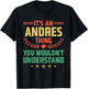 It's an Andres Thing You Wouldn't Understand Funny Name T-Shirt - T-Shirt | Black