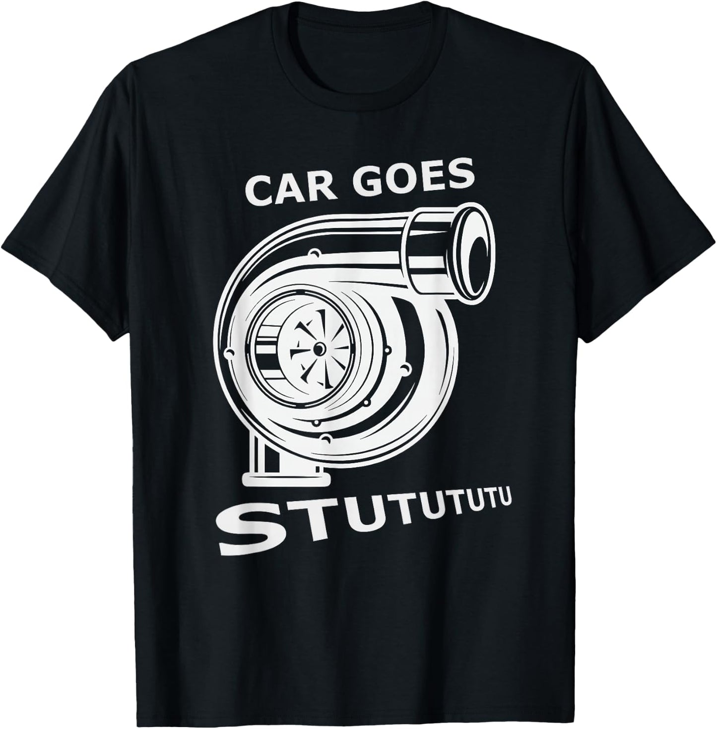 Car goes "Stutututu" car guy turbo flutter mechanic gearhead T-Shirt - T-Shirt | Black