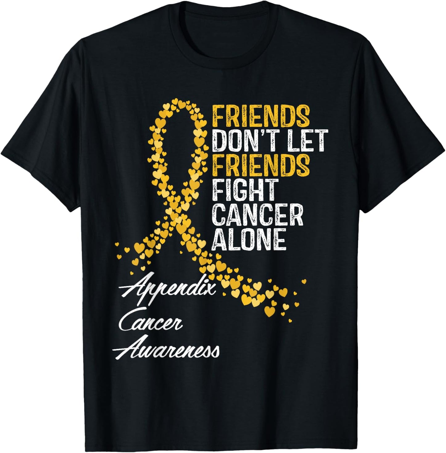 Appendix Cancer Awareness Friends Fighter Warrior Support T-Shirt - T-Shirt | Black