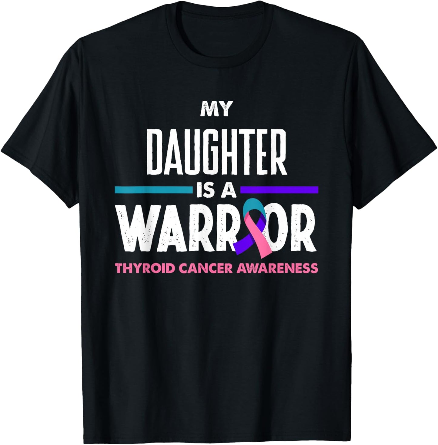 My Daughter Is A Warrior Thyroid Cancer Awareness T-Shirt - T-Shirt | Black
