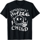 Somebody's Feral Child T-Shirt - T-Shirt | Black