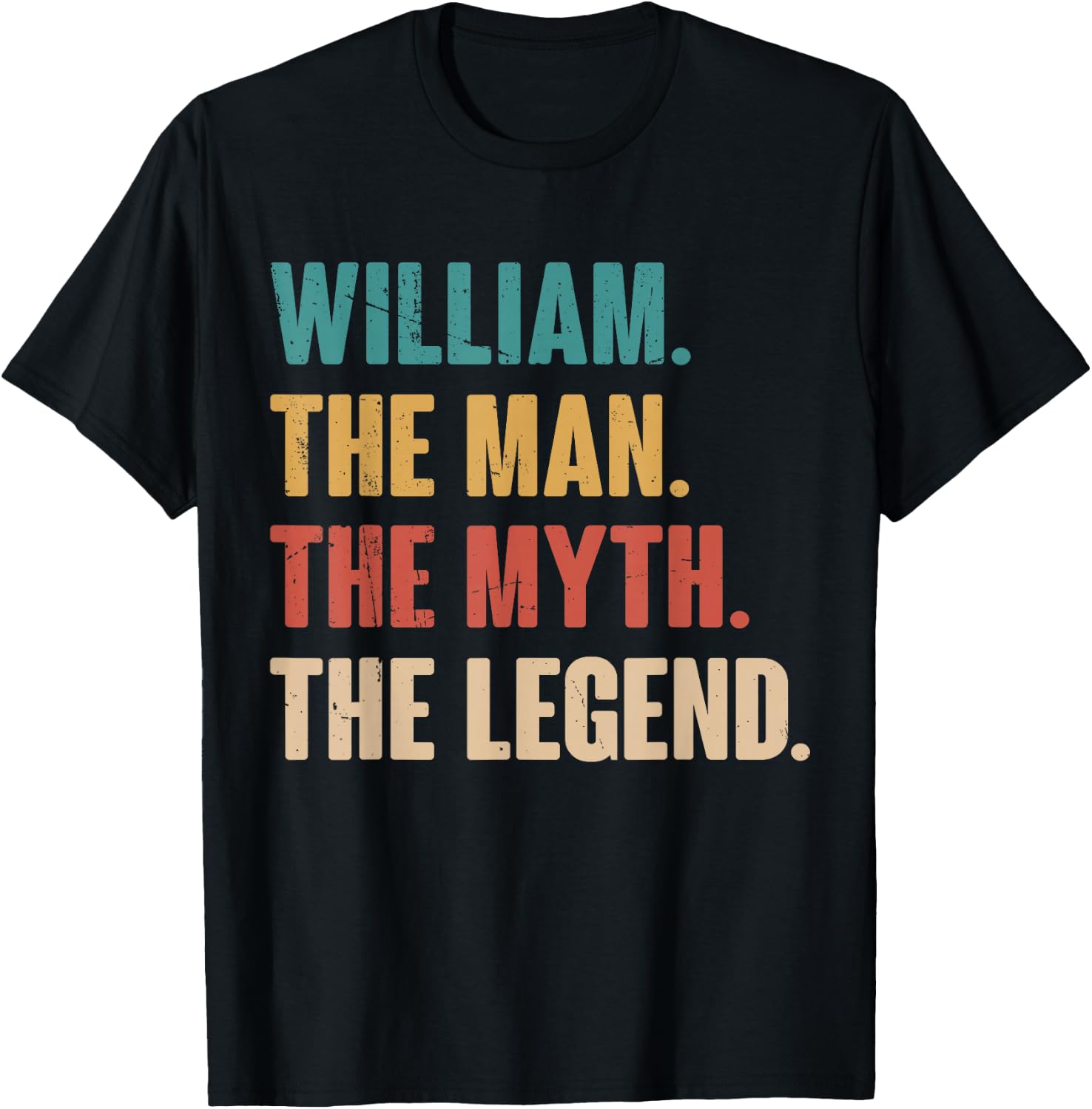 William The Man The Myth The Legend Retro Gift William T-Shirt - T-Shirt | Black