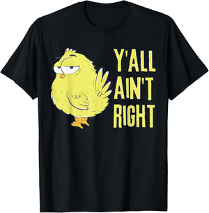 Y'all Ain't Right Chicken Funny Chicken Farmers T-Shirt - T-Shirt | Black