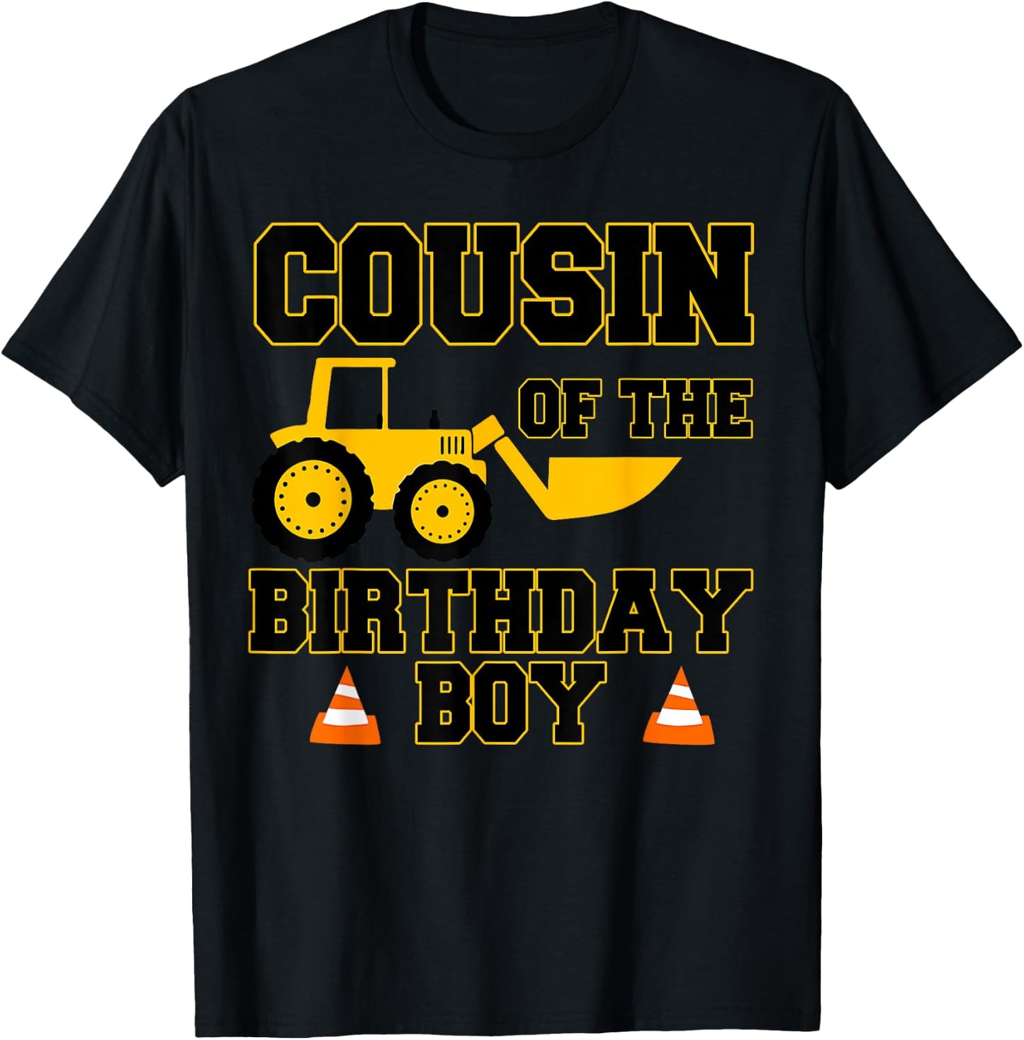 Cousin of the Birthday Boy Funny Construction Party Family T-Shirt - T-Shirt | Black