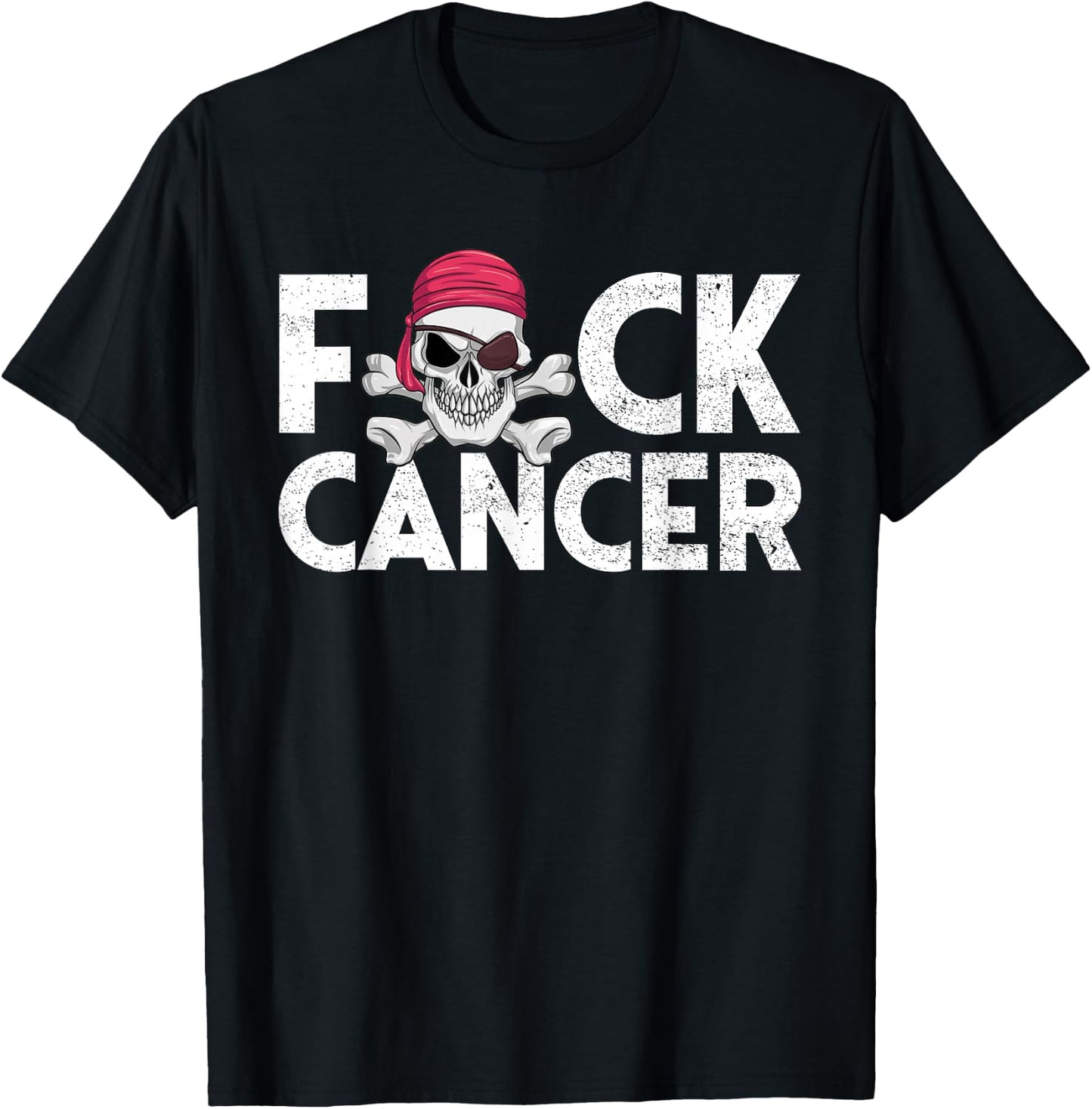 Fuck Cancer Pirate Cancer Survivor Gift Fuck Cancer T-Shirt - T-Shirt | Black