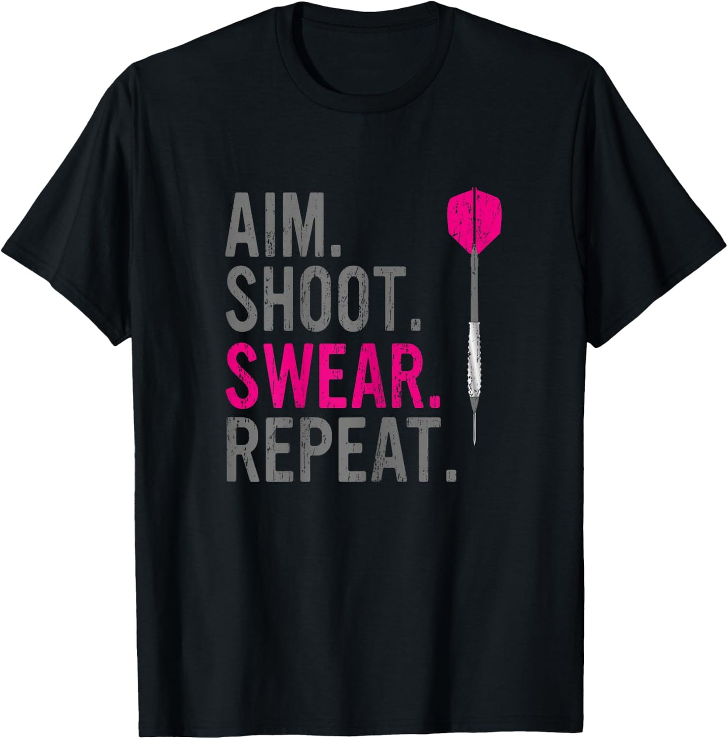 Aim Shoot Swear Repeat - Darts T-Shirt - T-Shirt | Black