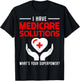 Funny Medical Insurance Agent Broker Medicare Solutions T-Shirt - T-Shirt | Black