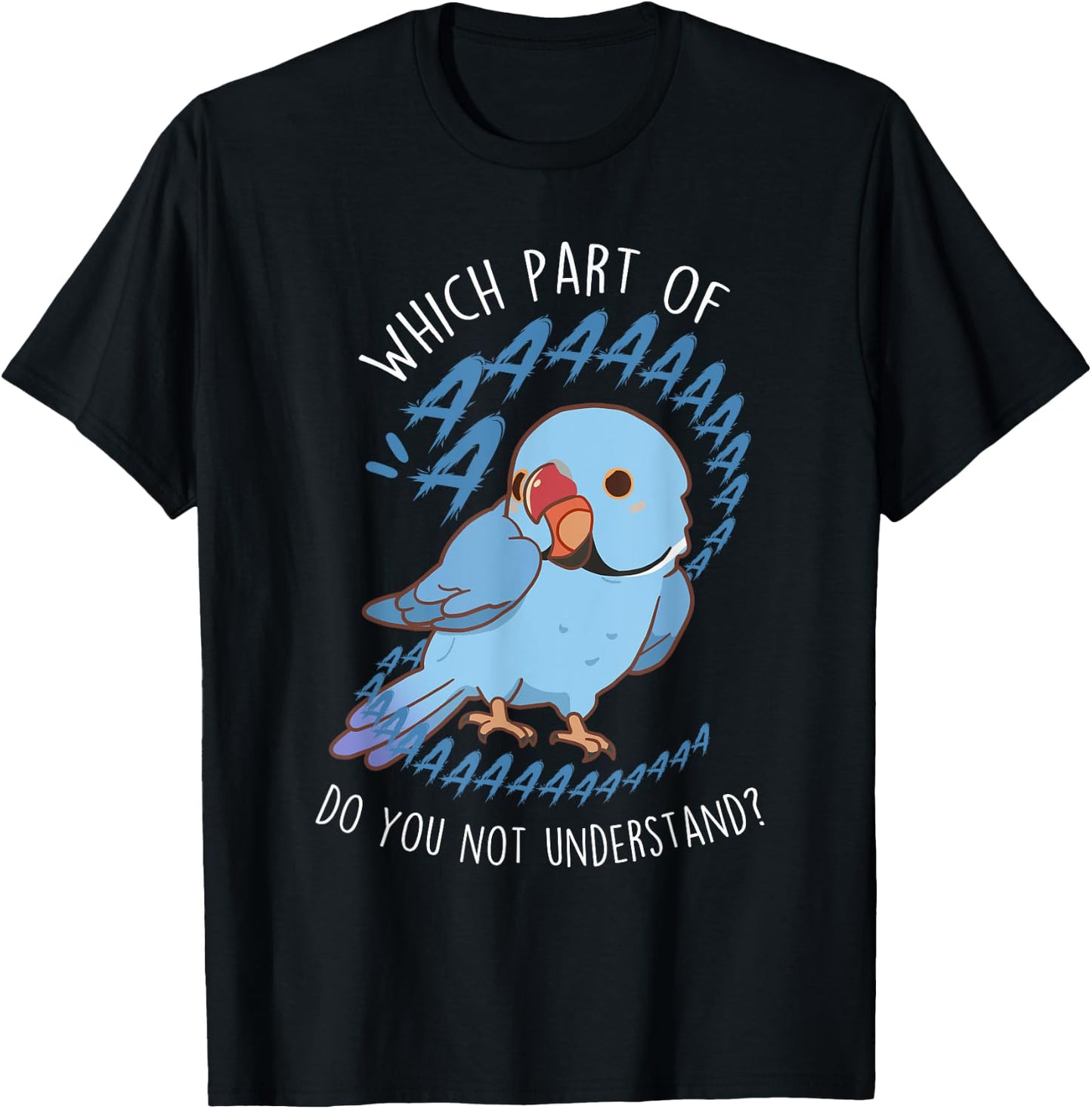 Blue Indian Ringneck Parrot Aaa, Funny Cute Pet Bird Mom Dad T-Shirt - T-Shirt | Black