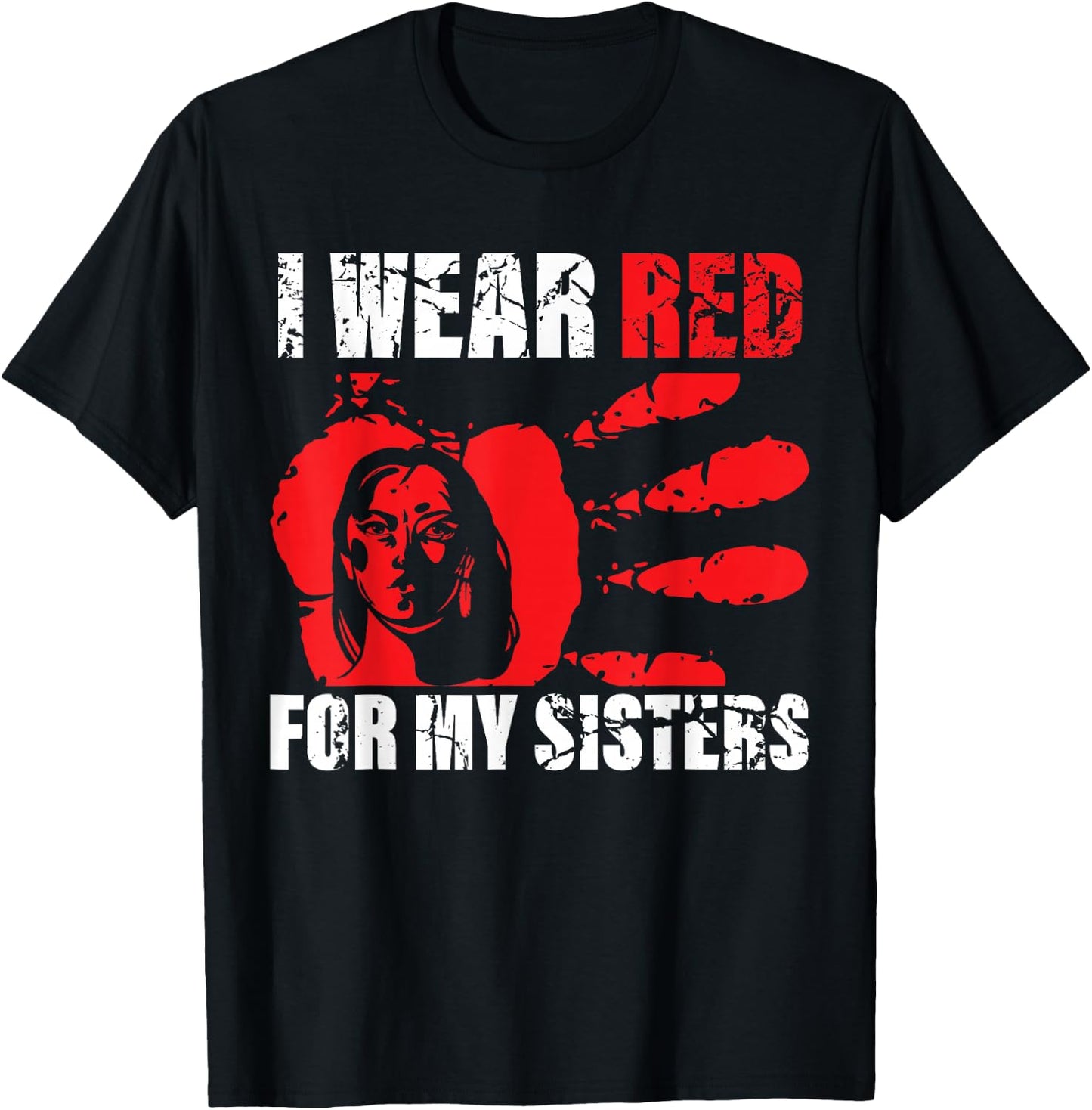 Native America MMIW Awareness - I Wear Red for My Sisters T-Shirt - T-Shirt | Black