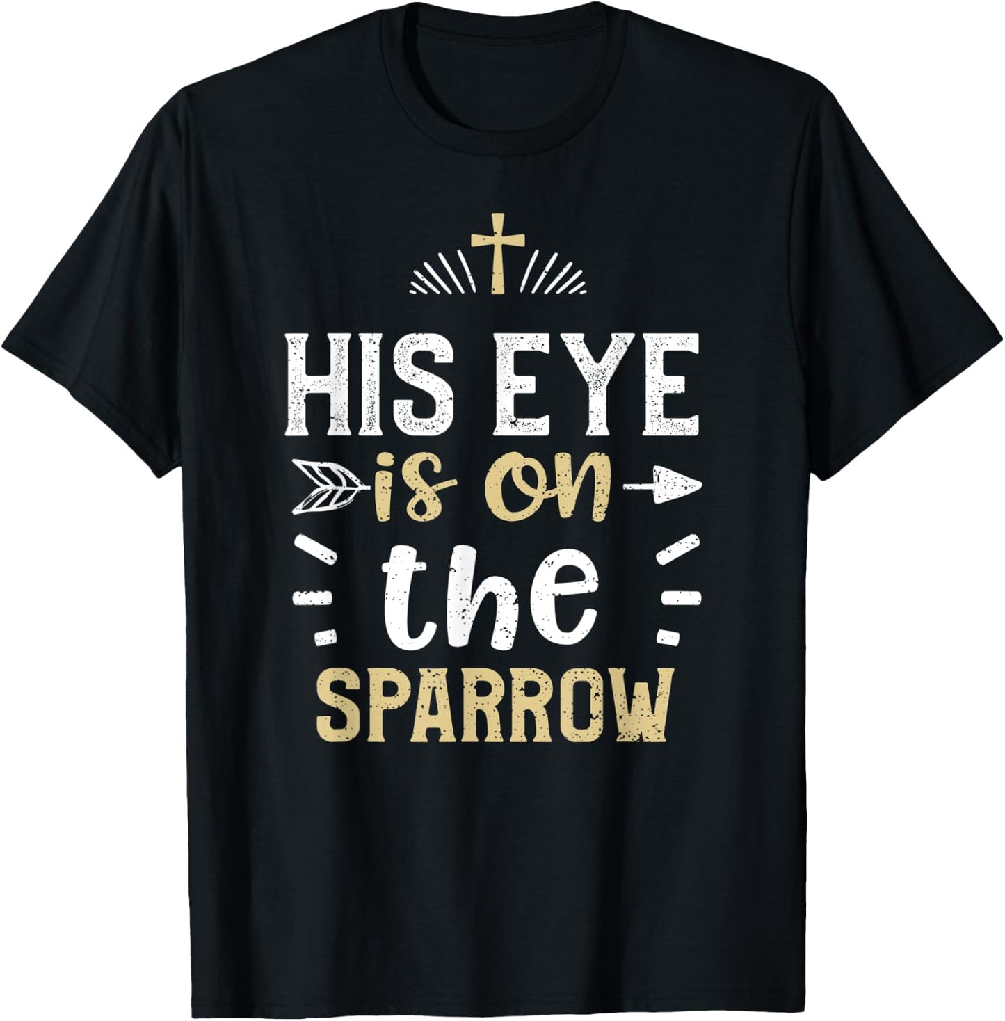 Lord: His eye is on the sparrow - Jesus Sayings T-Shirt - T-Shirt | Black