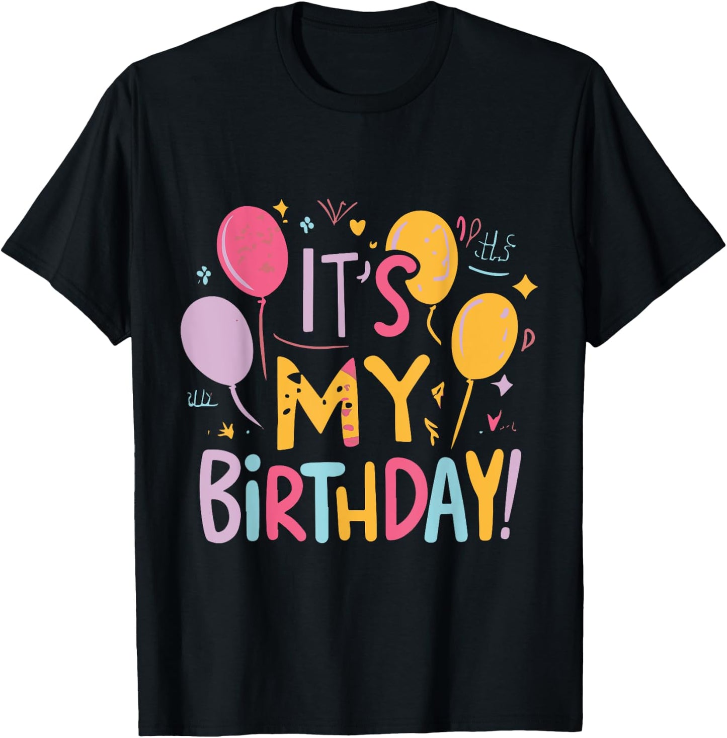 It's My Birthday T-Shirt - T-Shirt | Black