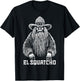 El Squatcho Cowboy Hat – Western Bigfoot Funny Sasquatch T-Shirt - T-Shirt | Black