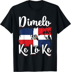 Dominican Republic Flag Dimelo Ke Lo Ke Women Dominicana T-Shirt - T-Shirt | Black