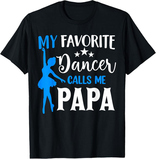 My Favorite Dancer Calls Me Papa Cool Dance Grandpa T-Shirt - T-Shirt | Black