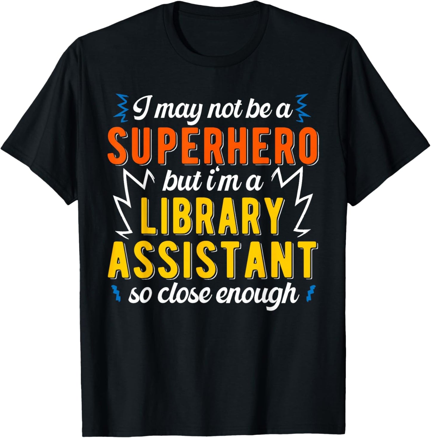 Superhero & Library Assistant T-Shirt - T-Shirt | Black