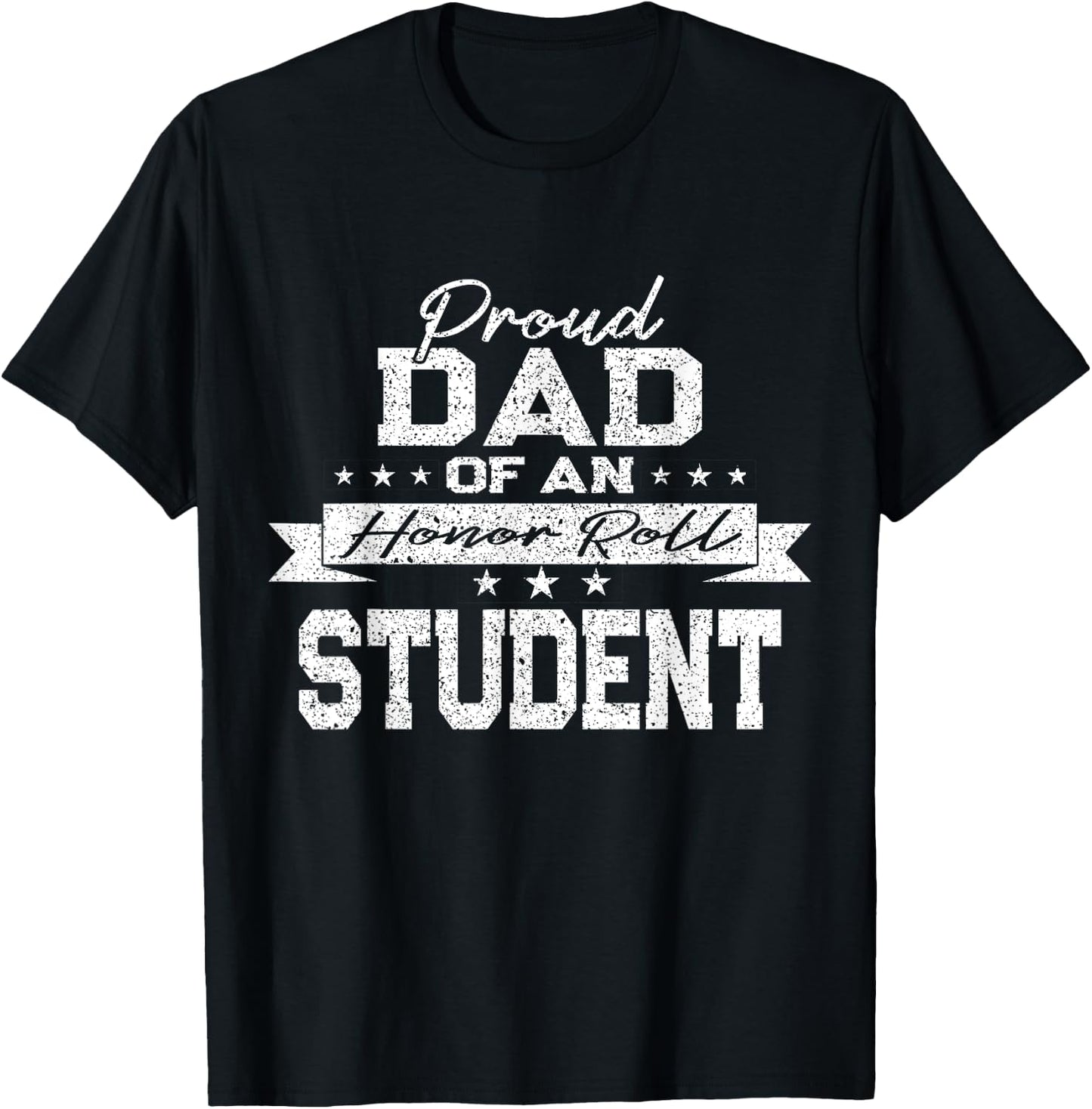 Vintage Proud Dad of an Honor Roll Student T-Shirt - T-Shirt | Black