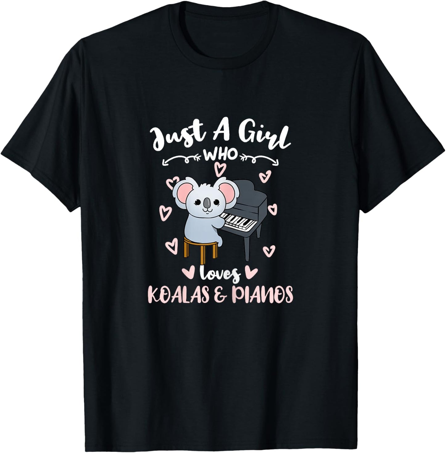 Just A Girl Who Loves Koalas And Pianos T-Shirt - T-Shirt | Black