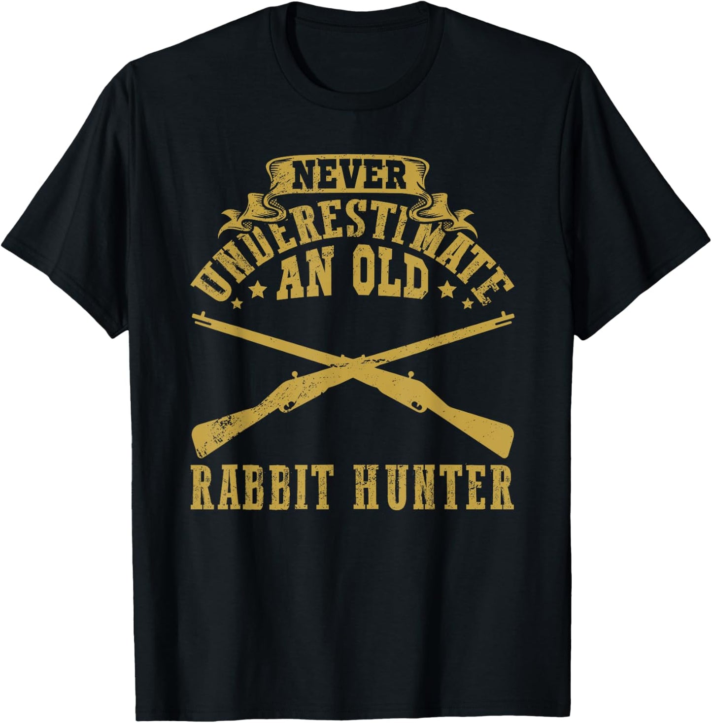 Never underestimate an old Rabbit Hunter Rabbit Hunting T-Shirt - T-Shirt | Black