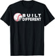 Built Different - Baseball Awsome T-Shirt - T-Shirt | Black