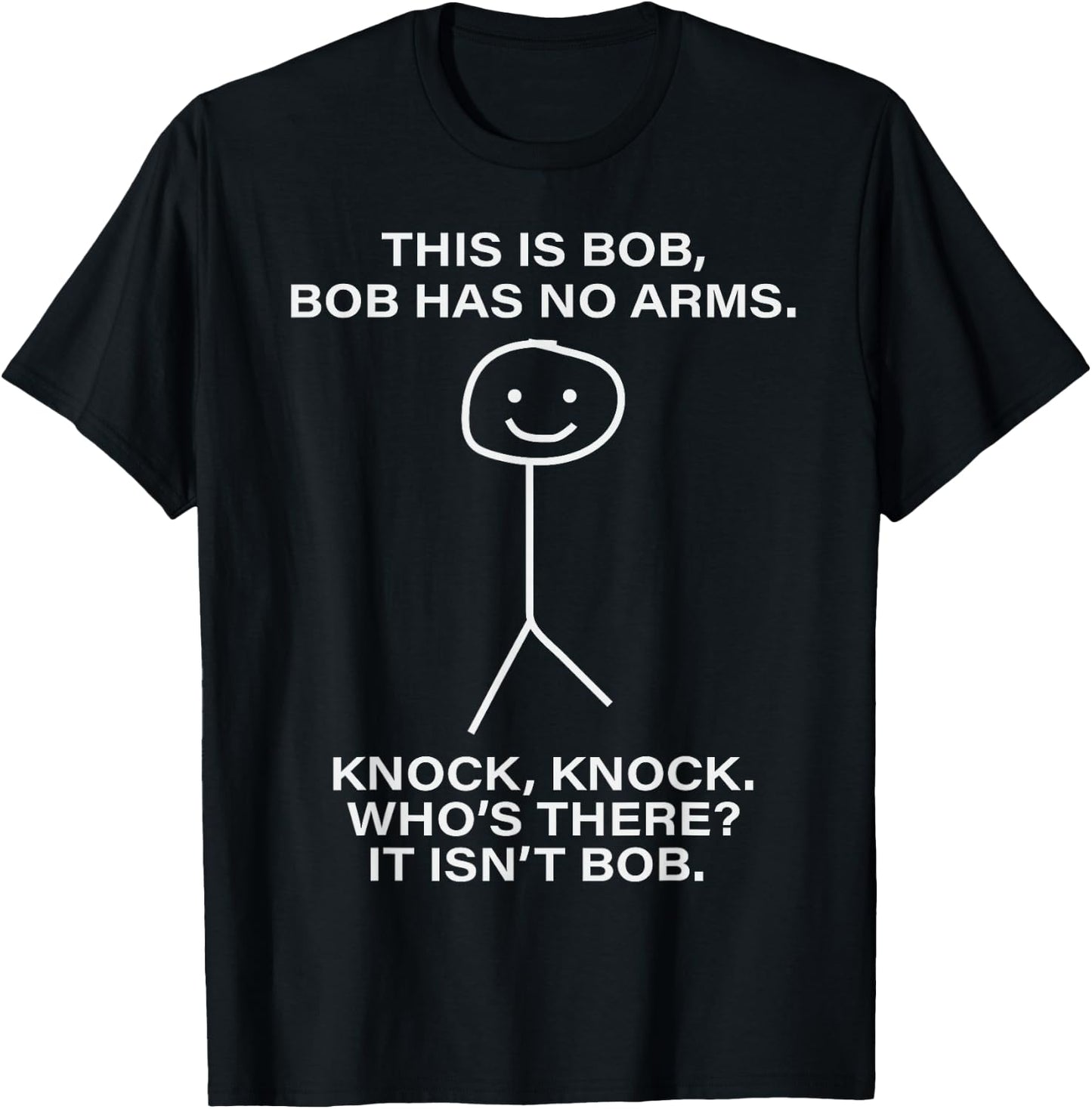 Bob - This is Bob. Bob Has No Arms Bob Name Personalized T-Shirt - T-Shirt | Black