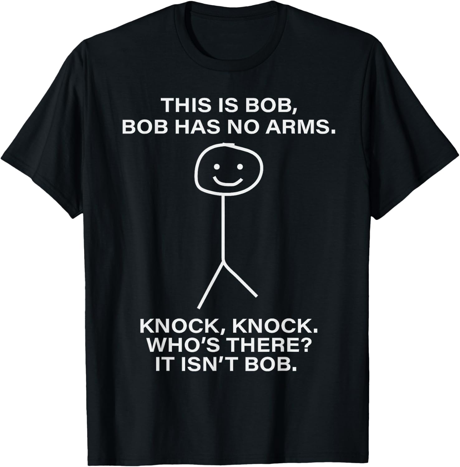 Bob - This is Bob. Bob Has No Arms Bob Name Personalized T-Shirt - T-Shirt | Black