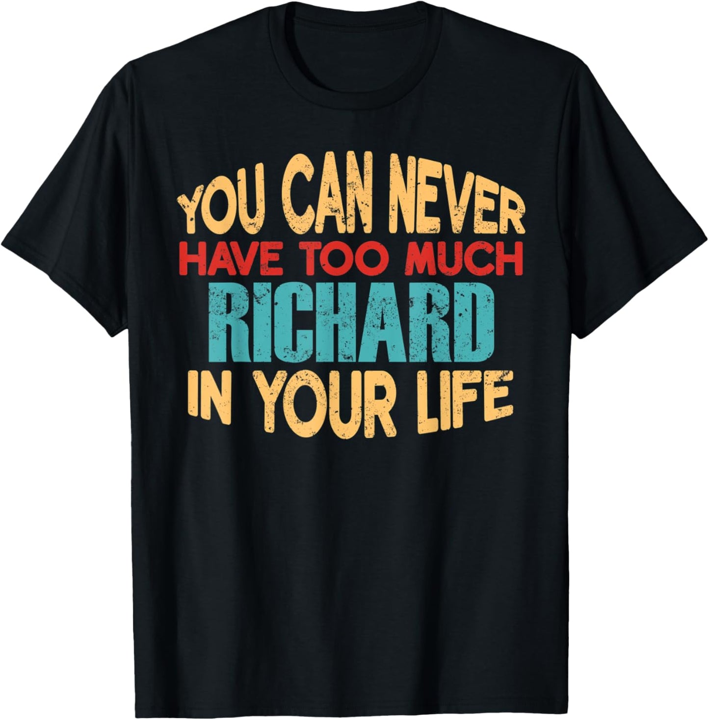 Funny Richard Personalized First Name Joke Item T-Shirt - T-Shirt | Black