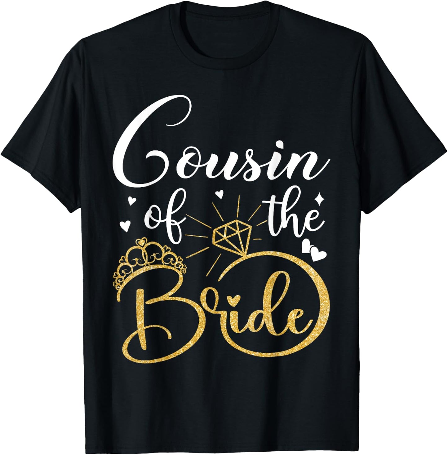 Cousin Of The Bride Wedding Bridal Shower Matching Family T-Shirt - T-Shirt | Black