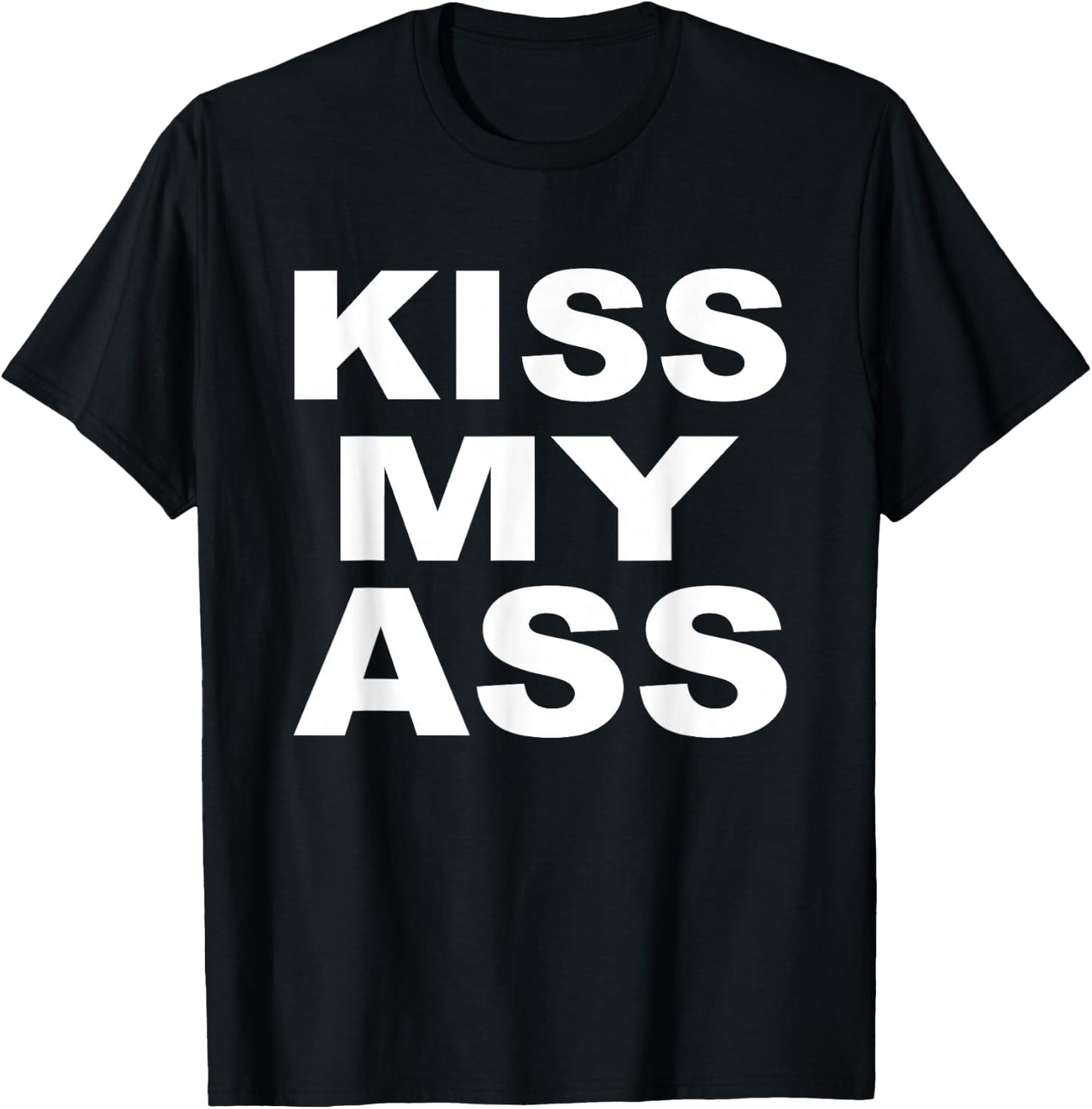 Kiss My Ass T-Shirt - T-Shirt | Black