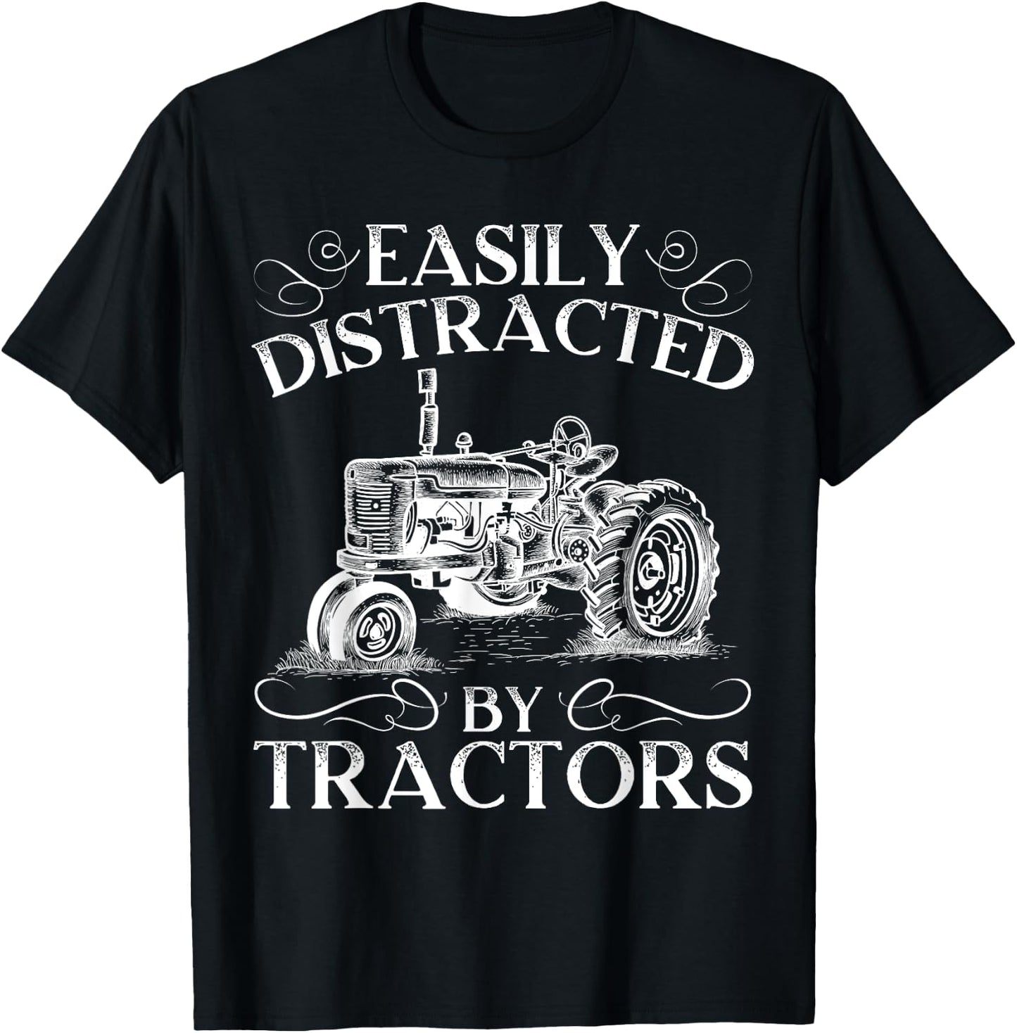 Easily Distracted By Tractors Farming Farmer Life T-Shirt - T-Shirt | Black