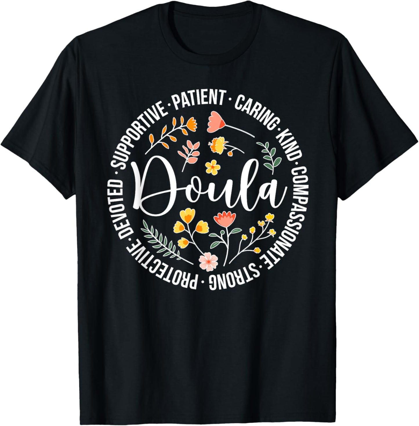 Doula Appreciation Birth Doula Postpartum Doula Doulas T-Shirt - T-Shirt | Black