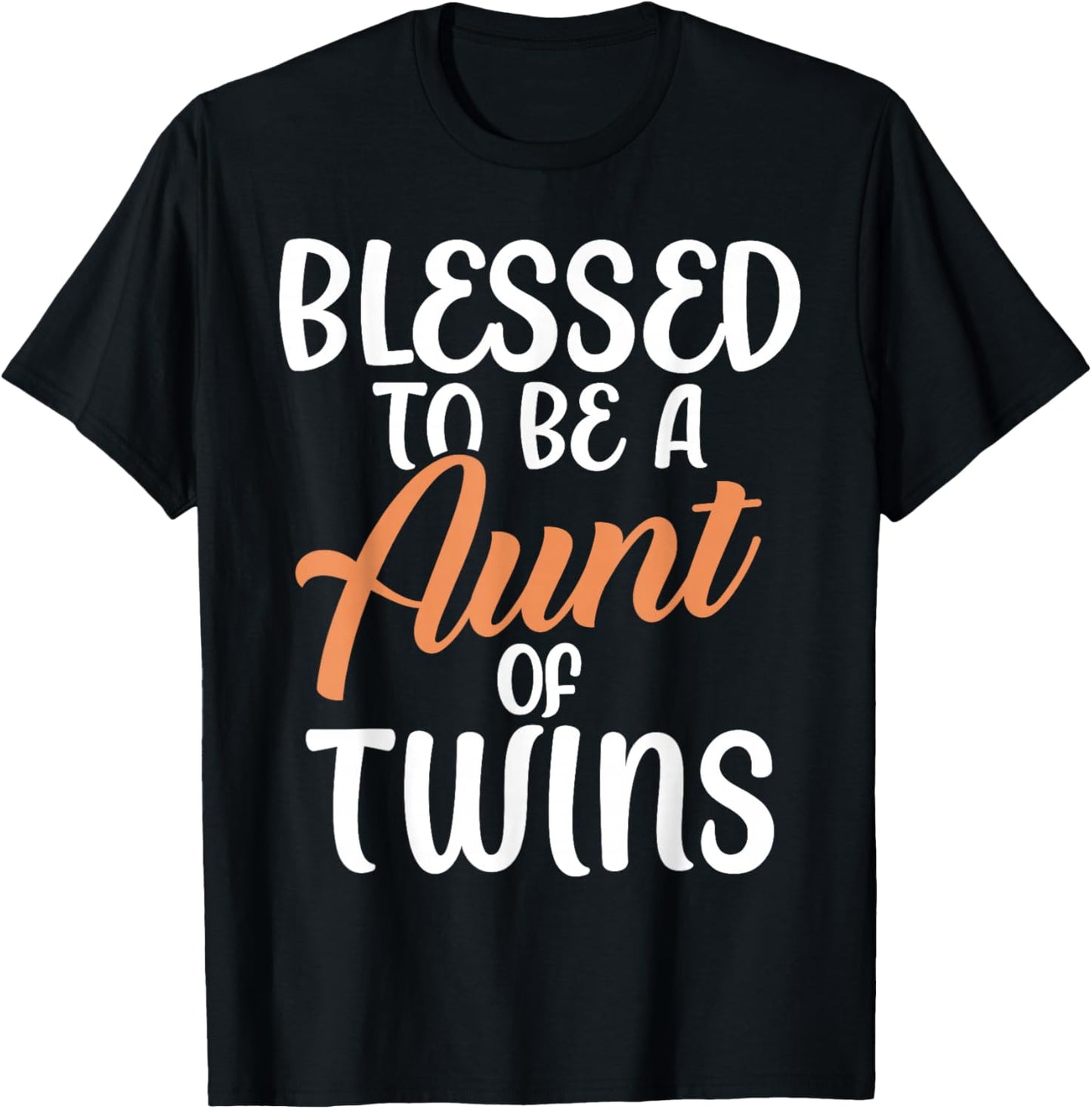 Blessed to be a Aunt of Twins Aunt T-Shirt - T-Shirt | Black